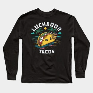 Luchador Tacos Long Sleeve T-Shirt